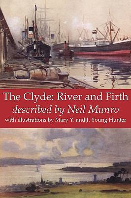 The Clyde: River and Firth 184530084X Book Cover