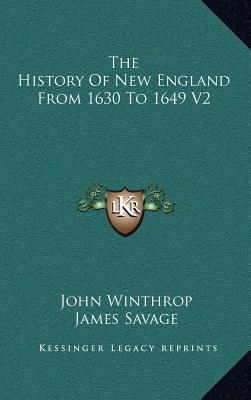 The History Of New England From 1630 To 1649 V2 1163495646 Book Cover