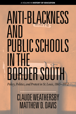 Anti-Blackness and Public Schools in the Border... 1641137479 Book Cover