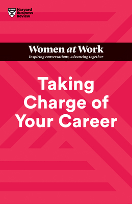 Taking Charge of Your Career (HBR Women at Work... 1647824664 Book Cover