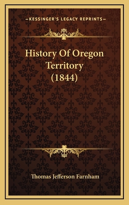 History Of Oregon Territory (1844) 1168953588 Book Cover