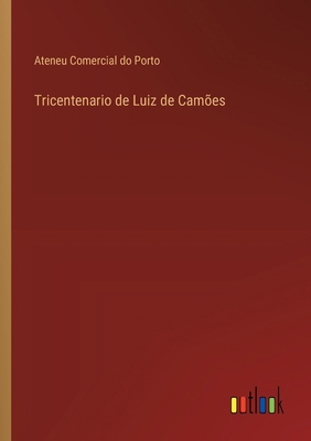 Tricentenario de Luiz de Camões [Portuguese] 3368713248 Book Cover