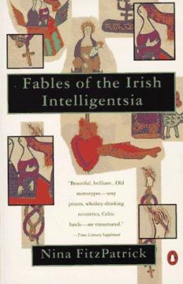 Fables of the Irish Intelligentsia 0140173242 Book Cover