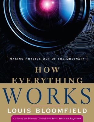 How Everything Works: Making Physics Out of the... 0470170662 Book Cover