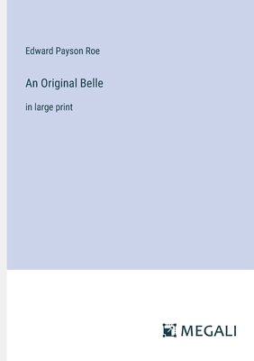 An Original Belle: in large print 3387043082 Book Cover