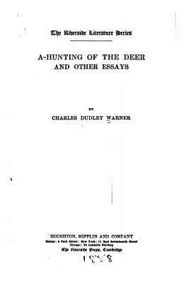 A-Hunting of the Deer, And Other Essays 1523934654 Book Cover