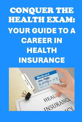 Conquer the Health Exam: Your Guide to a Career... B0D81RNZ5P Book Cover