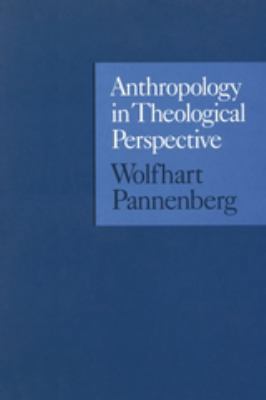 Anthropology in Theological Perspective 0567086879 Book Cover