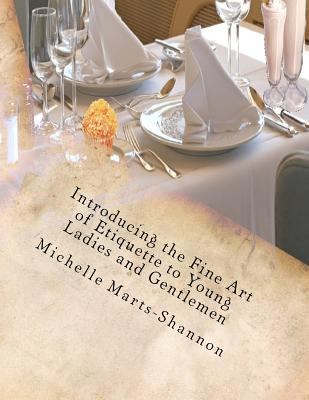 Introducing the Fine Art of Etiquette to Young ... 146628983X Book Cover