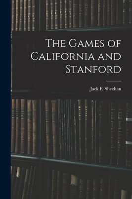 The Games of California and Stanford 101735409X Book Cover