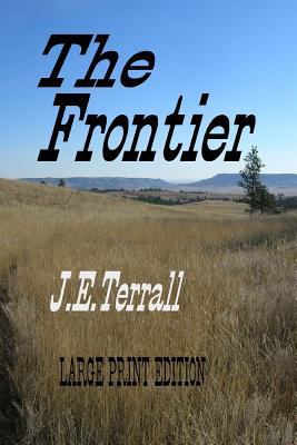 The Frontier: Large Print Edition 0999472712 Book Cover