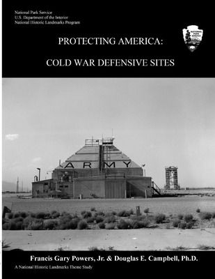 Protecting America: Cold War Defensive Sites 1304318516 Book Cover