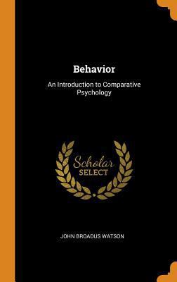 Behavior: An Introduction to Comparative Psycho... 0344206122 Book Cover