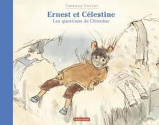 Ernest et Célestine - Les questions de Célestin... [French] 2203109173 Book Cover