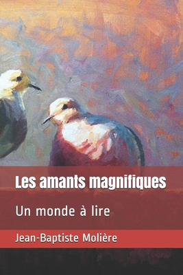 Les amants magnifiques: Un monde ? lire [French] B087FKNZB7 Book Cover