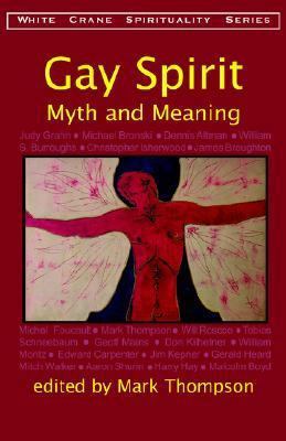 Gay Spirit: Myth and Meaning (White Crane Spiri... 1590210247 Book Cover