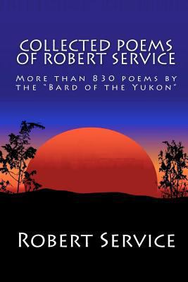 Collected Poems of Robert Service 1450574726 Book Cover
