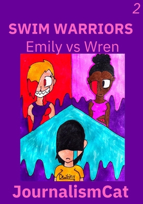 Swim Warriors Volume 2: Emily vs Wren [Large Print] B0DDB6F16V Book Cover