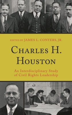 Charles H. Houston: An Interdisciplinary Study ... 0739143581 Book Cover