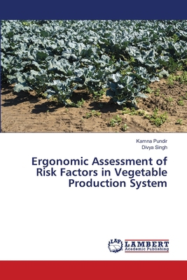 Ergonomic Assessment of Risk Factors in Vegetab... 6206789705 Book Cover