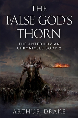 The False God's Thorn: The Antediluvian Chronic... B0DC59W6MP Book Cover