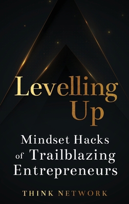 Levelling Up: Mindset hacks of trailblazing ent... 0645407623 Book Cover