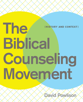 The Biblical Counseling Movement: History and C... 1935273132 Book Cover
