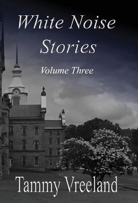 White Noise Stories - Volume Three 1608628353 Book Cover