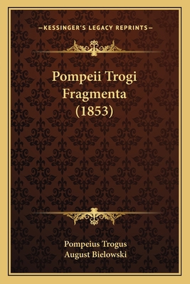Pompeii Trogi Fragmenta (1853) [Italian] 116484363X Book Cover