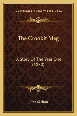 The Crookit Meg: A Story Of The Year One (1880) 1165119625 Book Cover