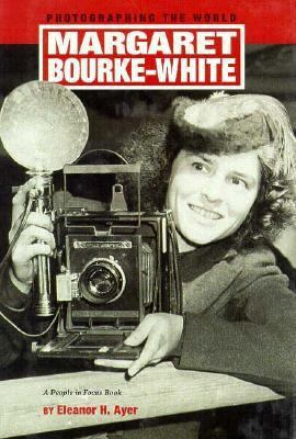 Margaret Bourke-White: Photographing the World 0875185134 Book Cover