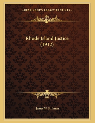 Rhode Island Justice (1912) 1166908615 Book Cover