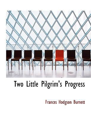 Two Little Pilgrim's Progress [Large Print] 0554592282 Book Cover