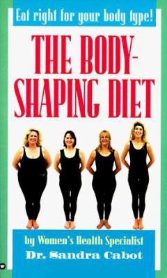 Body-Shaping Diet 0446602906 Book Cover