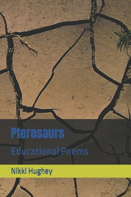 Pterosaurs: Educational Poems B0B2TTP2YV Book Cover