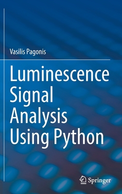Luminescence Signal Analysis Using Python 3030967972 Book Cover