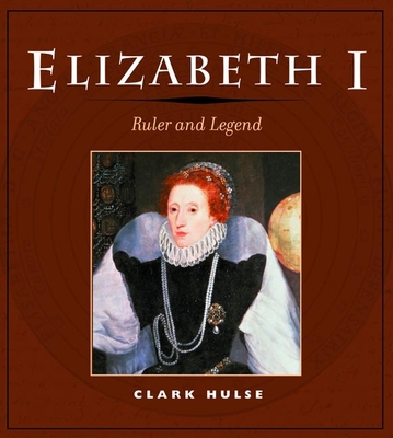 Elizabeth I: Ruler and Legend 0252028937 Book Cover