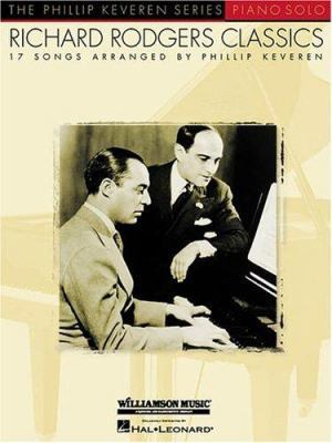 Richard Rodgers Classics: Arr. Phillip Keveren ... 0634032488 Book Cover