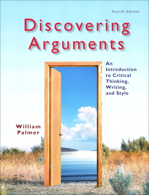 Discovering Arguments: An Introduction to Criti... 0205834450 Book Cover