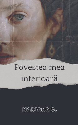 Povestea mea interioara [Romanian] B0D4XRVWZ7 Book Cover