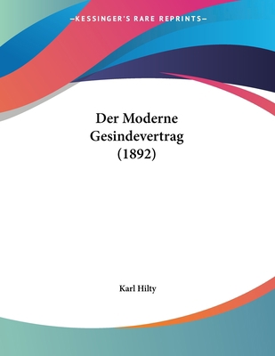 Der Moderne Gesindevertrag (1892) [German] 1160439753 Book Cover