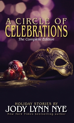 Circle of Celebrations: The Complete Edition 1680575775 Book Cover