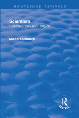Scientism: Science, Ethics and Religion: Scienc... 1138633933 Book Cover