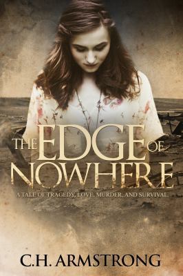 The Edge of Nowhere WR: A Tale of Tragedy, Love... 1940811422 Book Cover