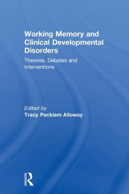 Working Memory and Clinical Developmental Disor... 1138236497 Book Cover
