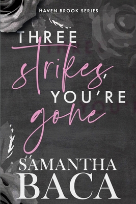 Three Strikes, You're Gone (Special Edition) 1963930495 Book Cover