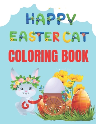 Happy Easter Cat Coloring Book: A Easter Colori... B08XLGFTSL Book Cover