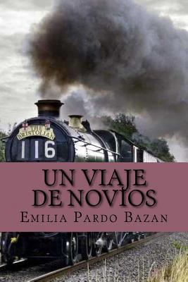 Un viaje de novios (spanish Edition) [Spanish] 1541081706 Book Cover