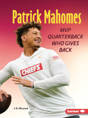 Patrick Mahomes: MVP Quarterback Who Gives Back B0DQ629DYB Book Cover