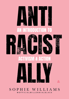 Anti-Racist Ally: An Introduction to Activism a... 0063081350 Book Cover